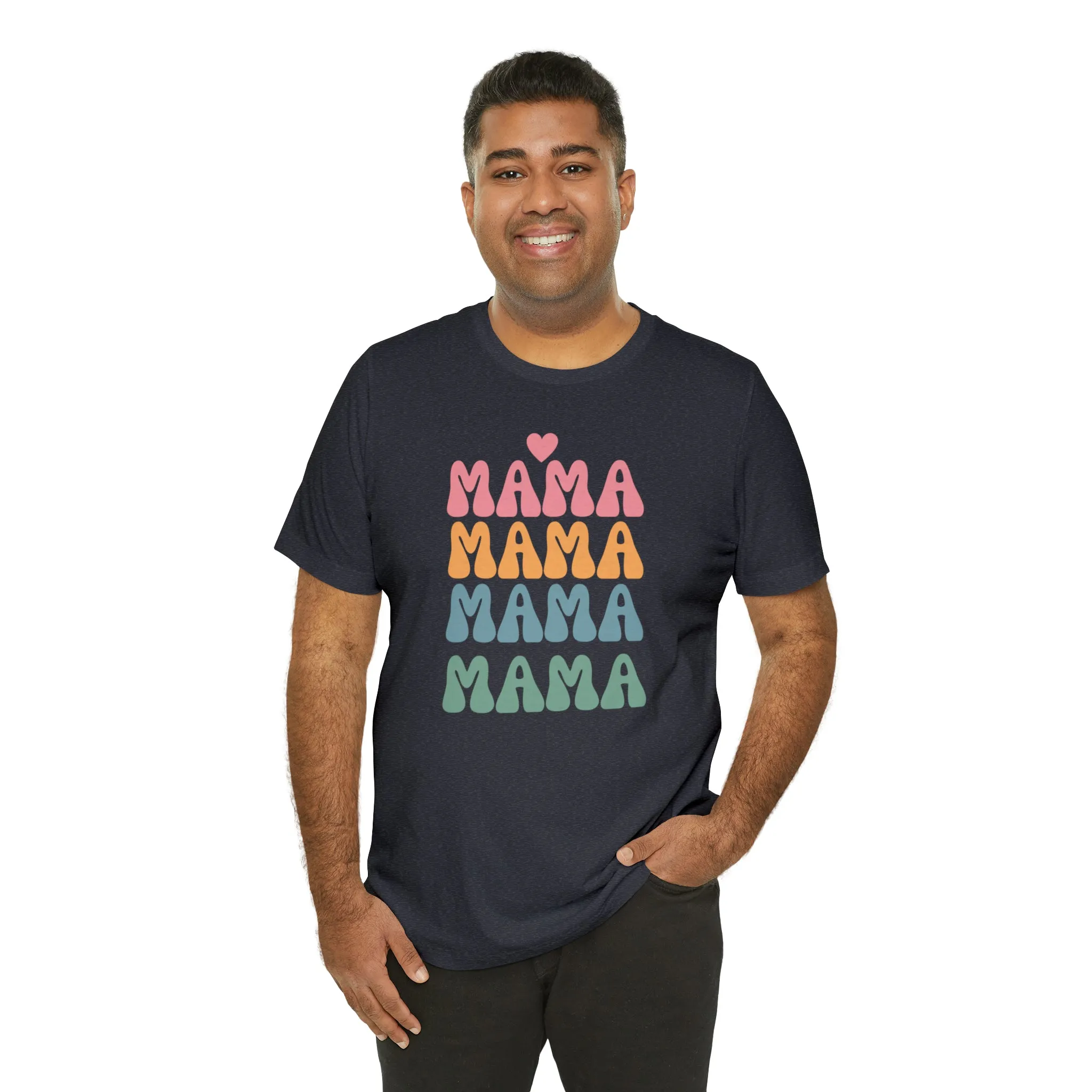 Mama Mama Mama  T-Shirt | Love Mom Tee |  Bella Canvas 3001 Unisex |  Mother Short Sleeve Tshirt