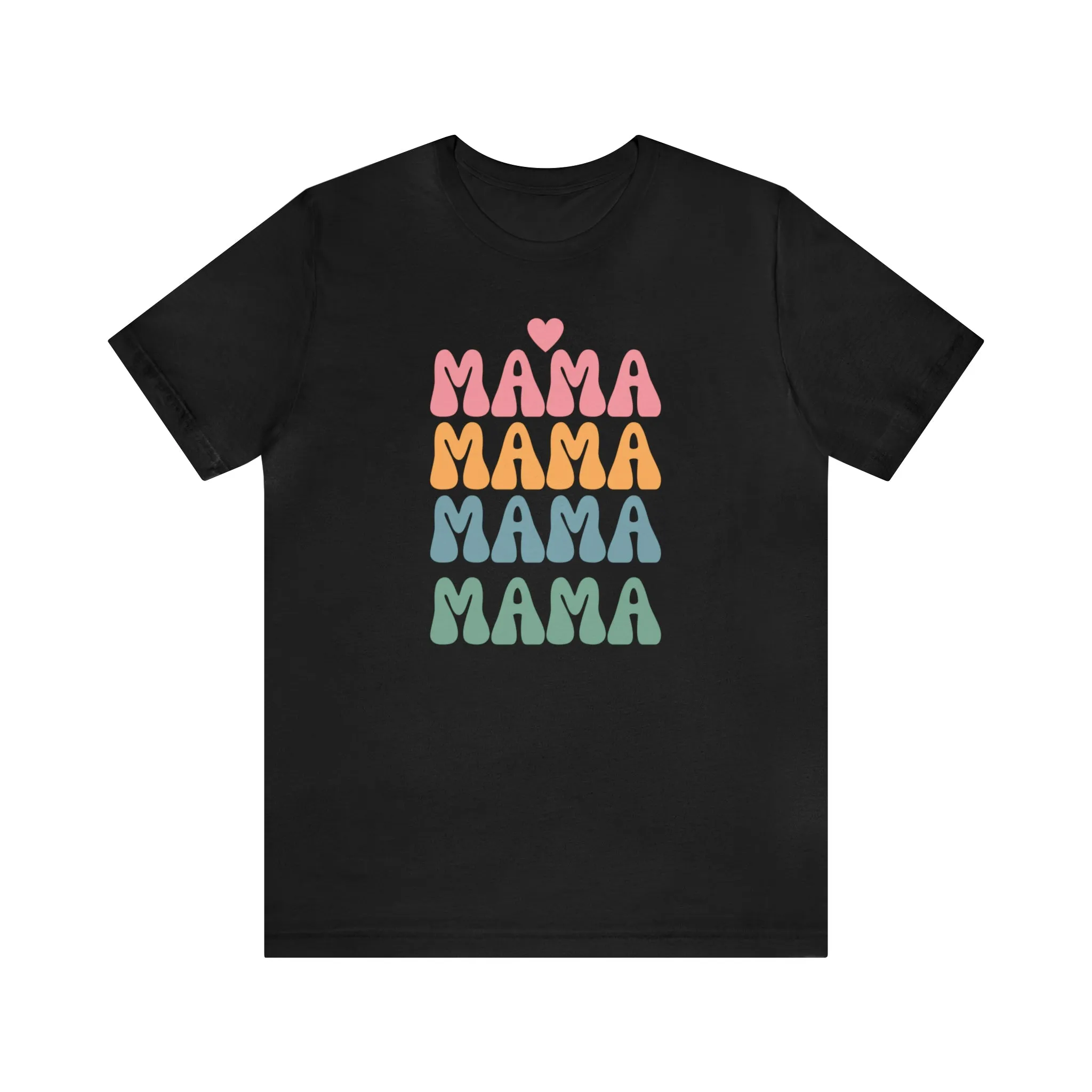 Mama Mama Mama  T-Shirt | Love Mom Tee |  Bella Canvas 3001 Unisex |  Mother Short Sleeve Tshirt