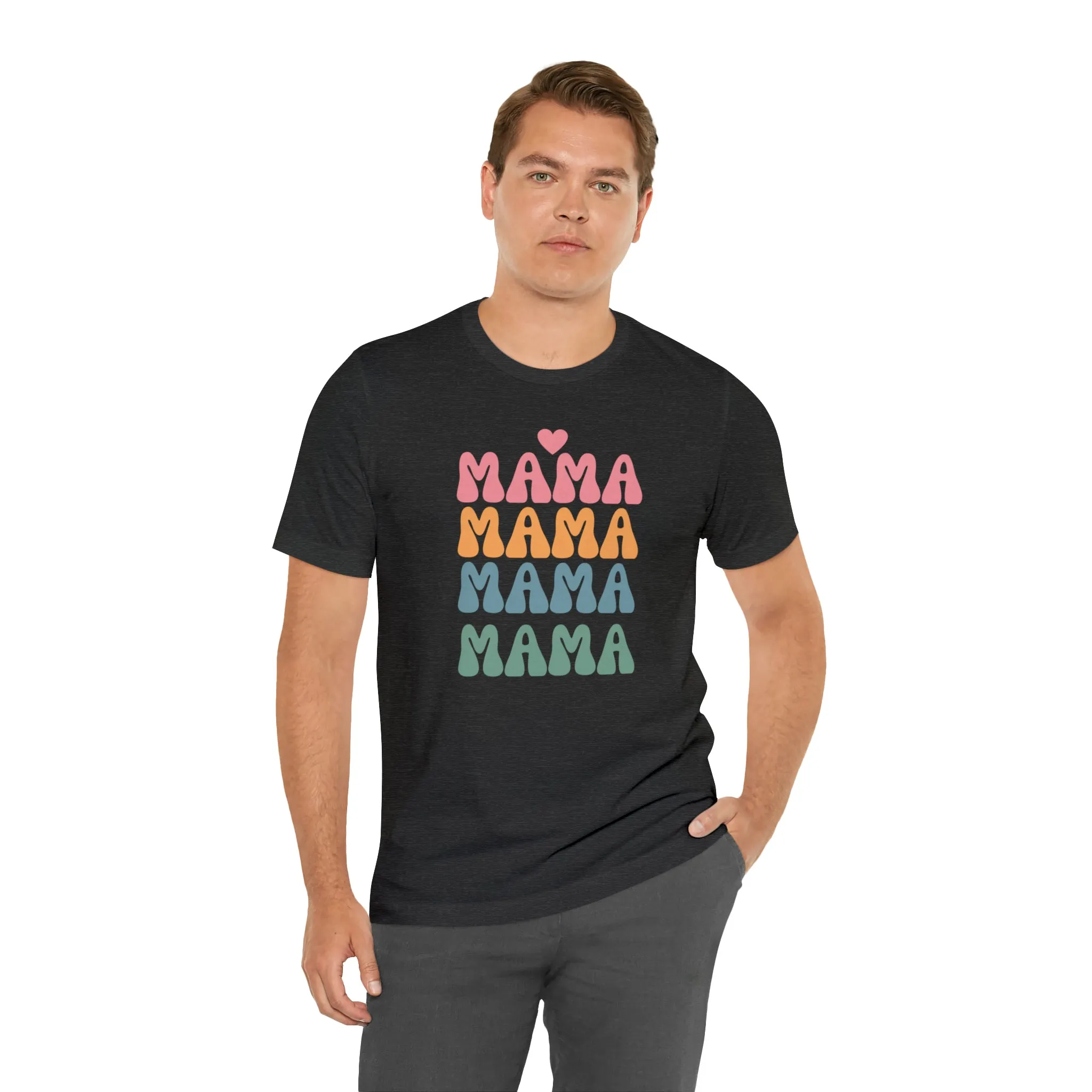 Mama Mama Mama  T-Shirt | Love Mom Tee |  Bella Canvas 3001 Unisex |  Mother Short Sleeve Tshirt