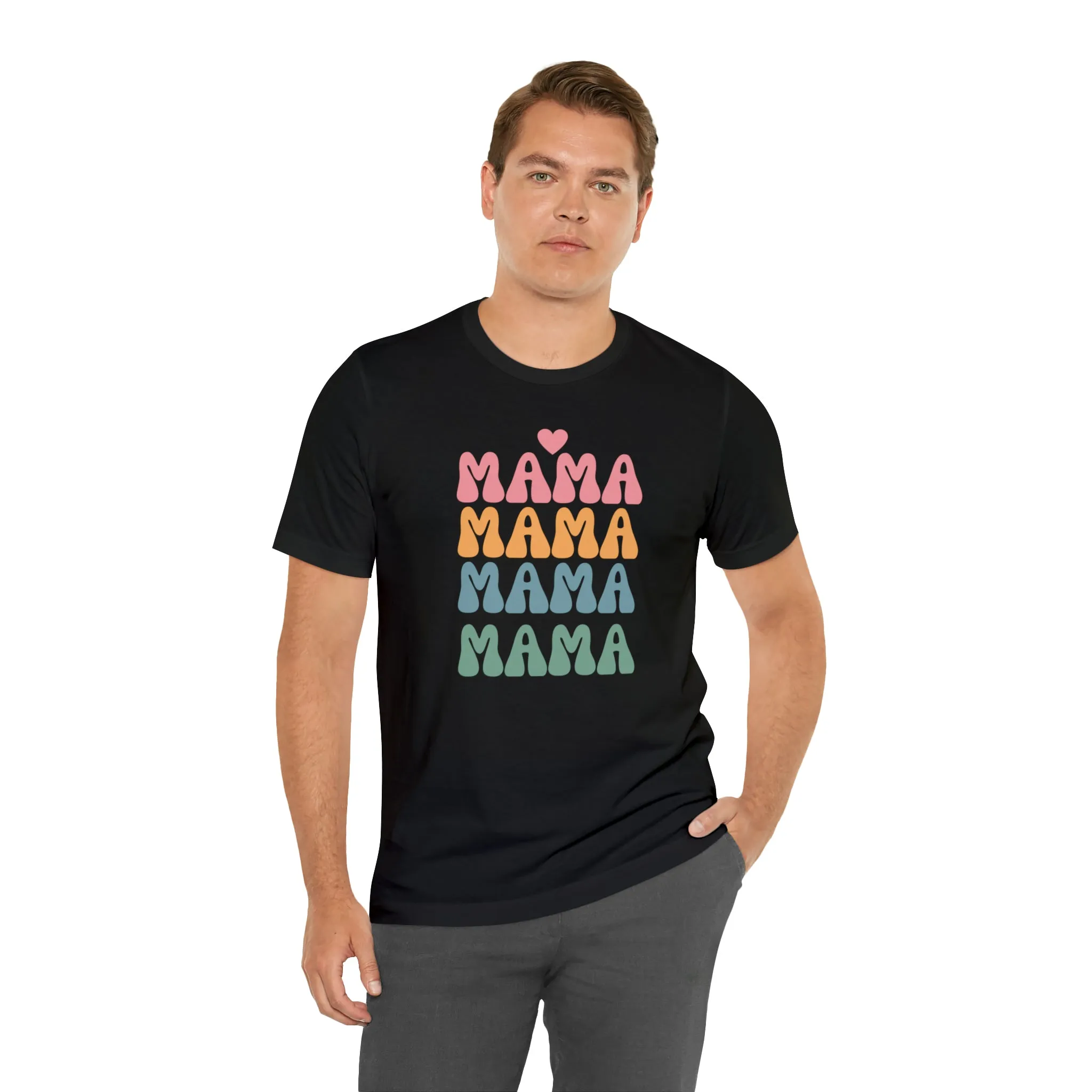 Mama Mama Mama  T-Shirt | Love Mom Tee |  Bella Canvas 3001 Unisex |  Mother Short Sleeve Tshirt