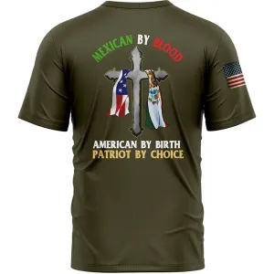 Mexican By Blood American By Birth Patriot By Choice Custom Olive American Patriot Name T-Shirt