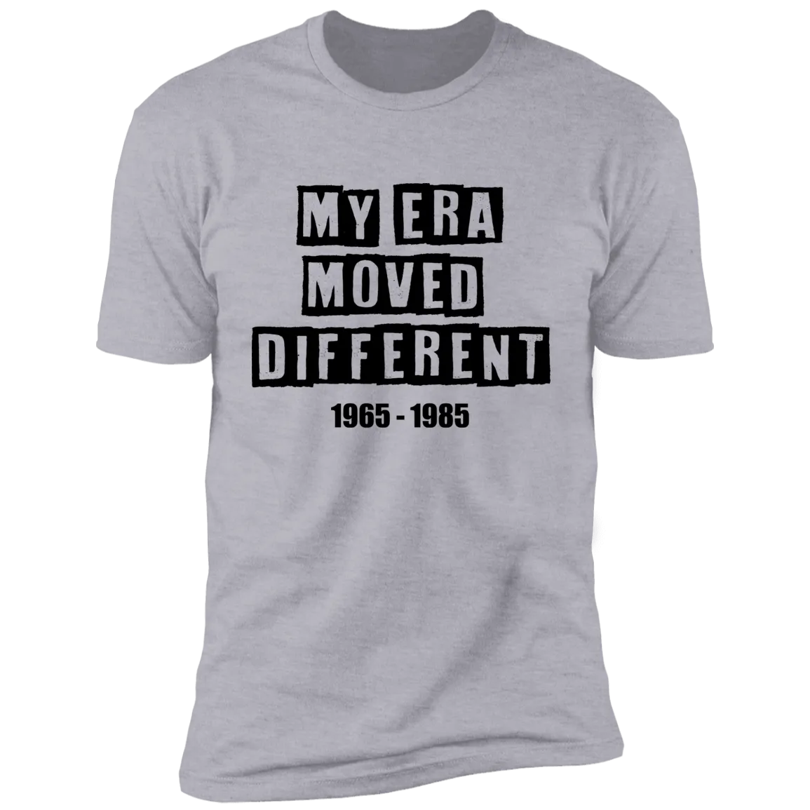 My Era Moved Different T-Shirts