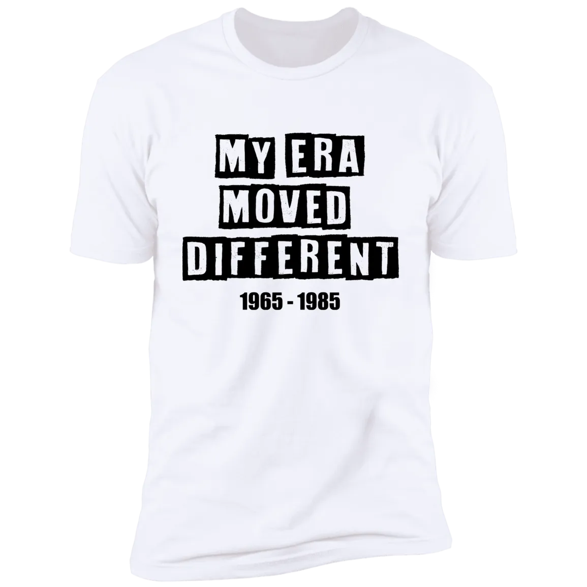My Era Moved Different T-Shirts