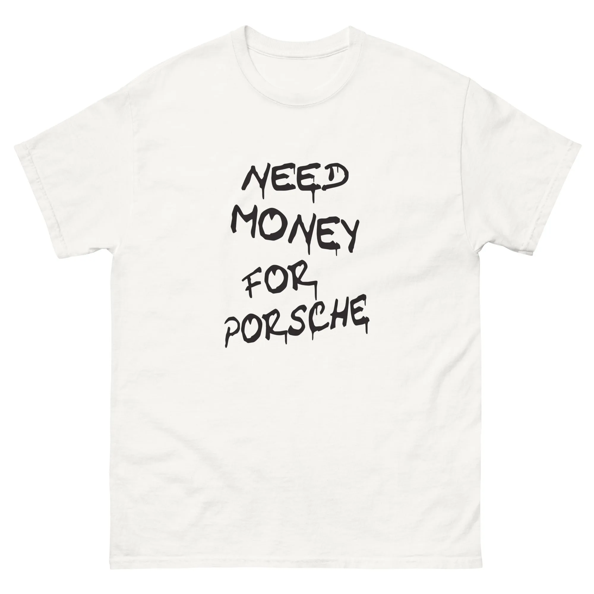 Need Money For Porsche Shirt 911 Cars Lovers and Enthusiasts