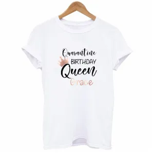 Personalised Quarantine Birthday Queen T-shirt