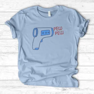 ''Pew Pew'' T-Shirt