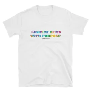 Positive News with Purpose® | Unisex Tee