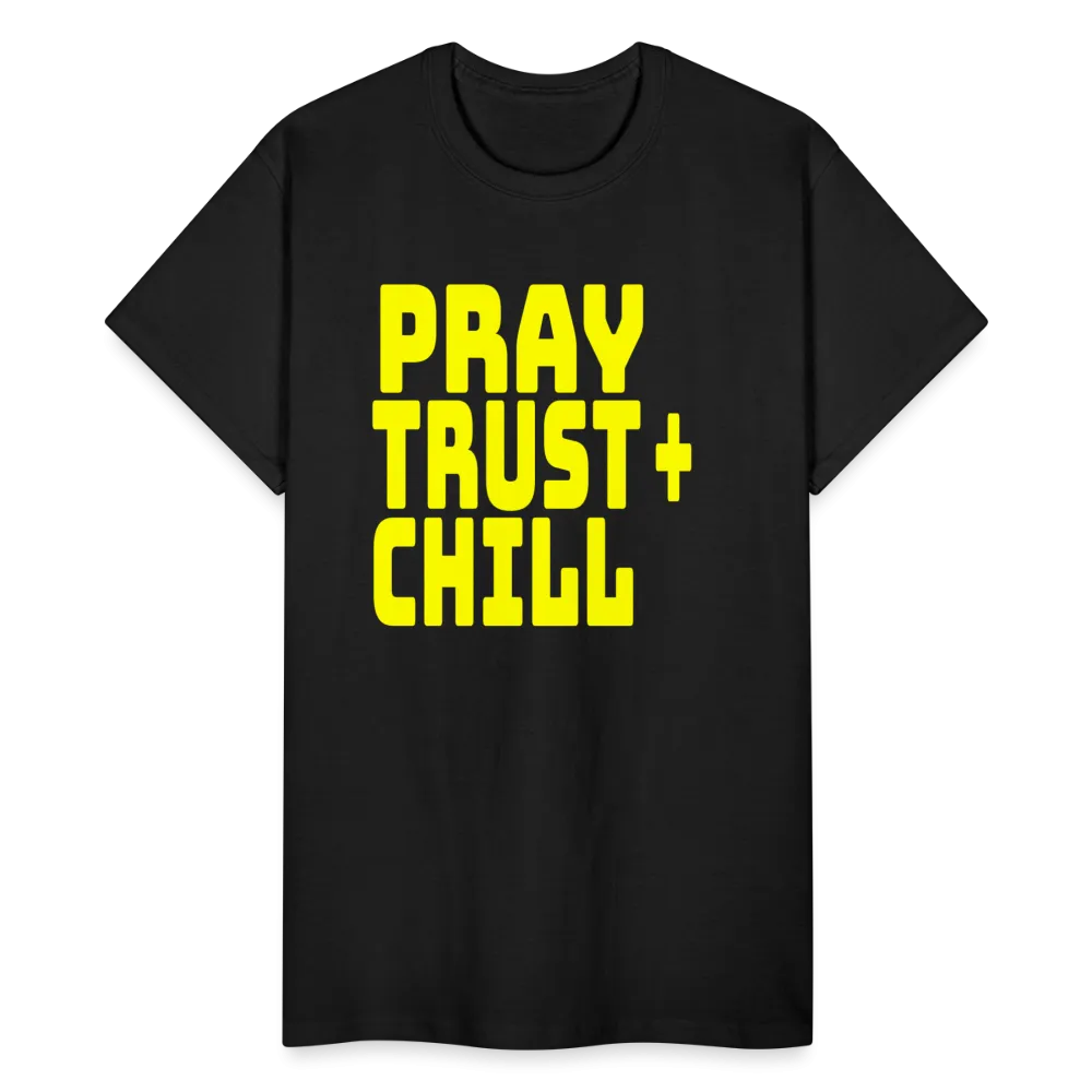 Pray Trust & Chill Unisex T-Shirt