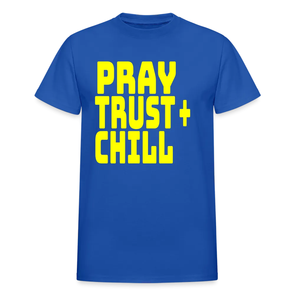 Pray Trust & Chill Unisex T-Shirt