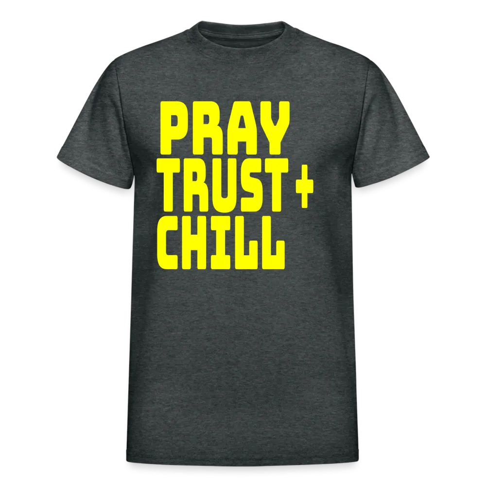 Pray Trust & Chill Unisex T-Shirt