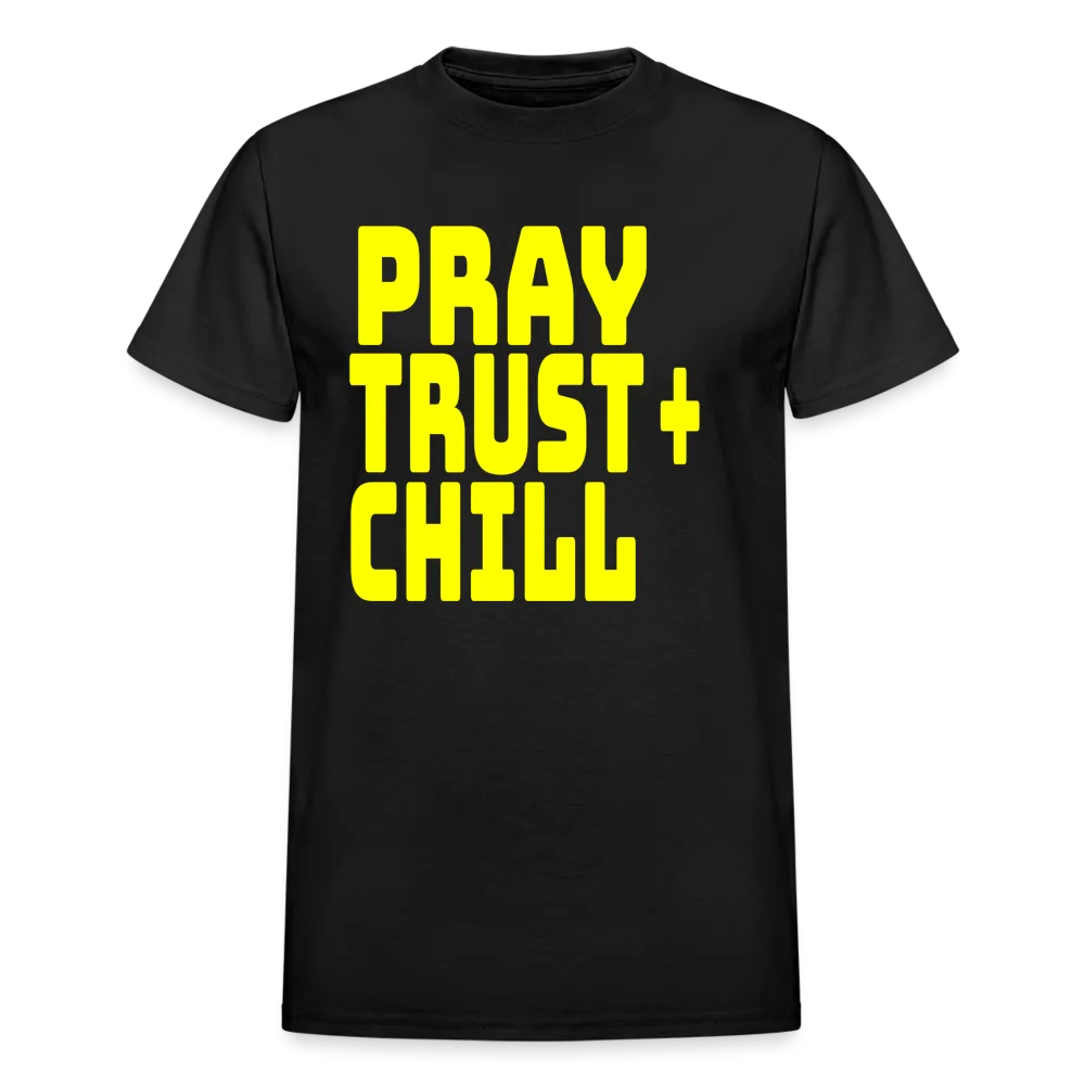 Pray Trust & Chill Unisex T-Shirt