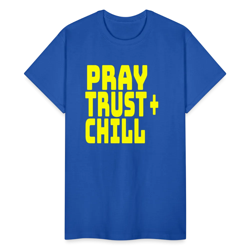 Pray Trust & Chill Unisex T-Shirt