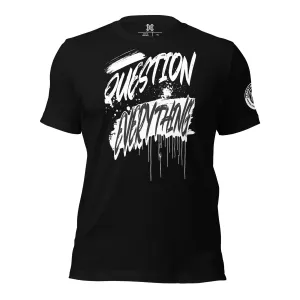 Question Everything Painted Truths - Unisex T-Shirt