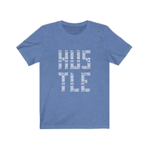 "HUSTLE" Time is Money - Unisex Jersey Short Sleeve Tee