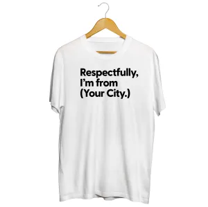 Respectfully from Your City