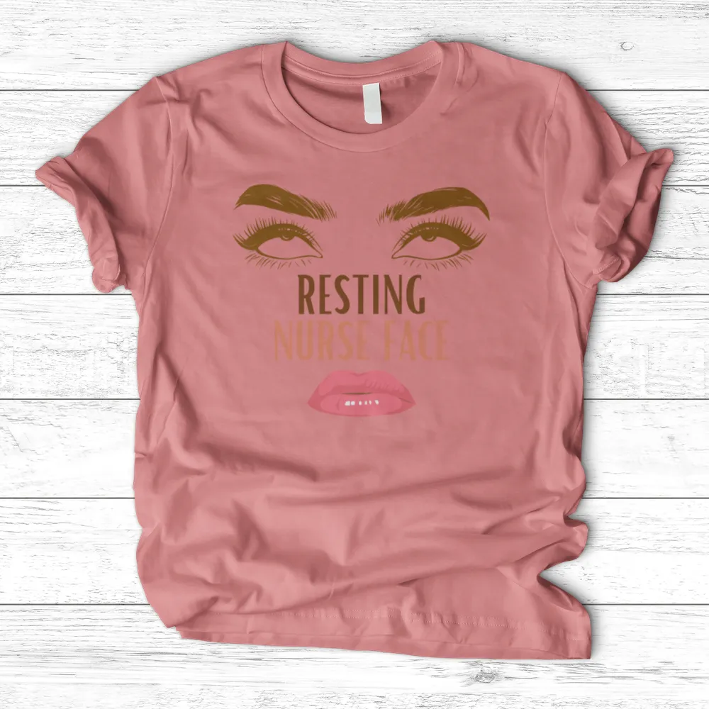''Resting Nurse Face'' T-Shirt