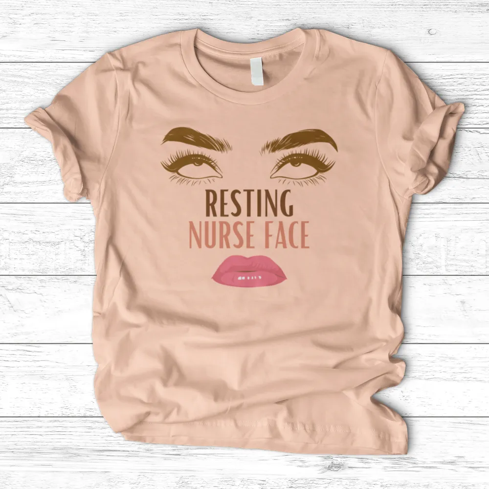 ''Resting Nurse Face'' T-Shirt