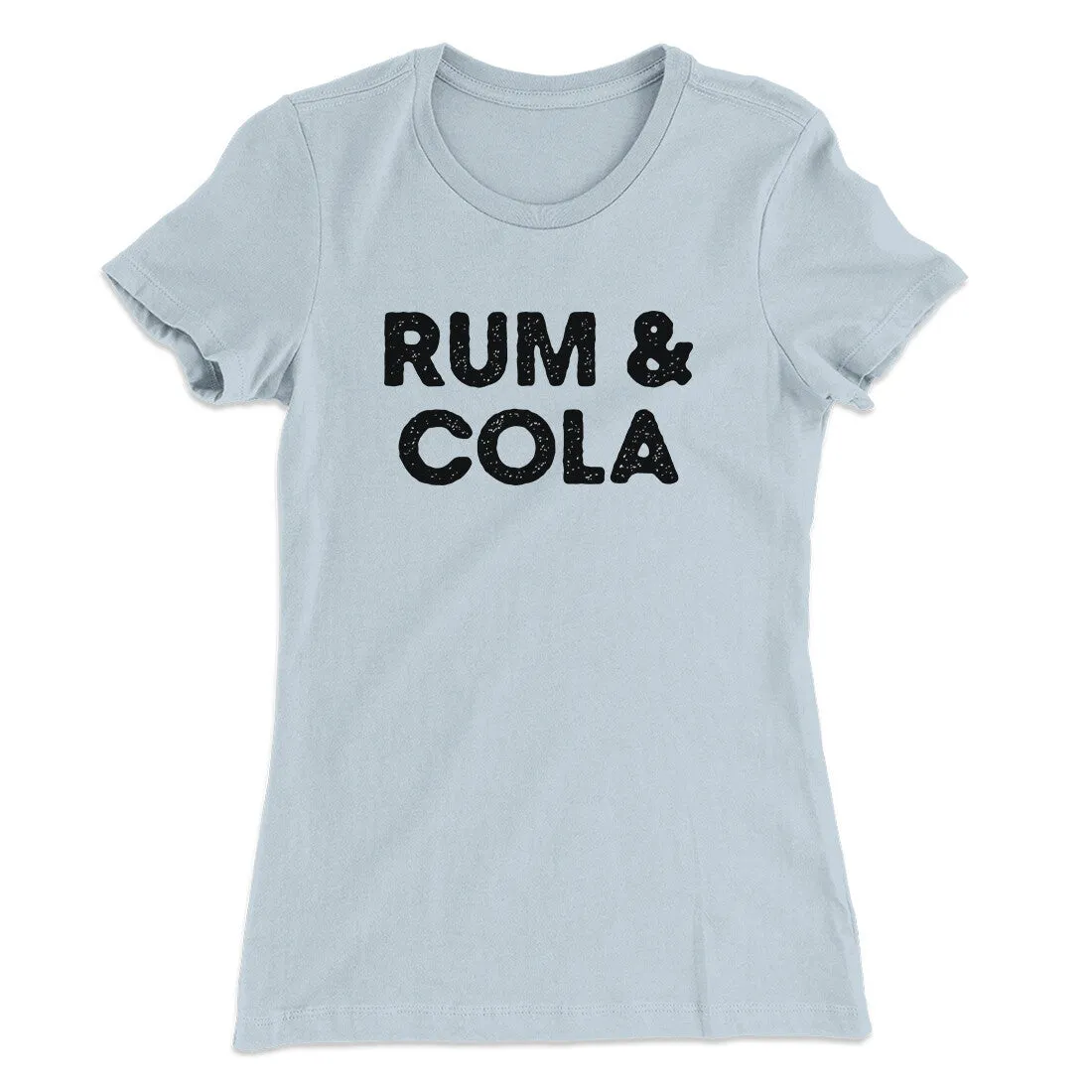 Rum And Cola Women's T-Shirt
