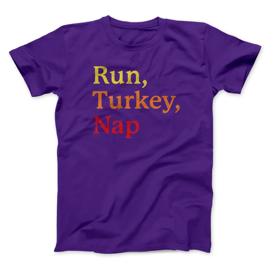 Run, Turkey, Nap Funny Thanksgiving Men/Unisex T-Shirt
