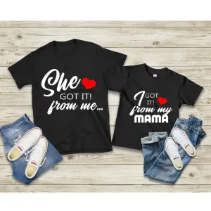 She Got It From Me Ladies Tee & I Got It From My Mama Toddler Tee Mother daughter Matching Shirts