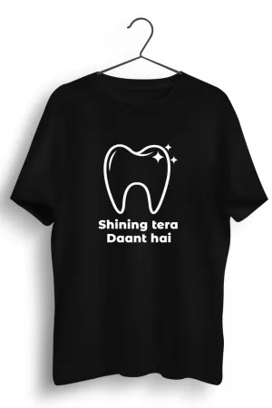 Shining Tera Daant Hai Black Tshirt