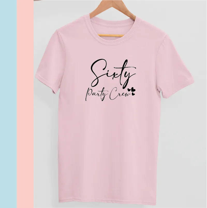 Sixty Party Crew Women's Birthday T-shirt