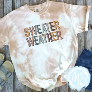 Sweater Weather Tie Dye Adult Tee or Sweatshirt