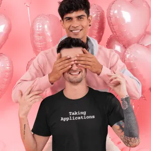 Taking Applications T-Shirt
