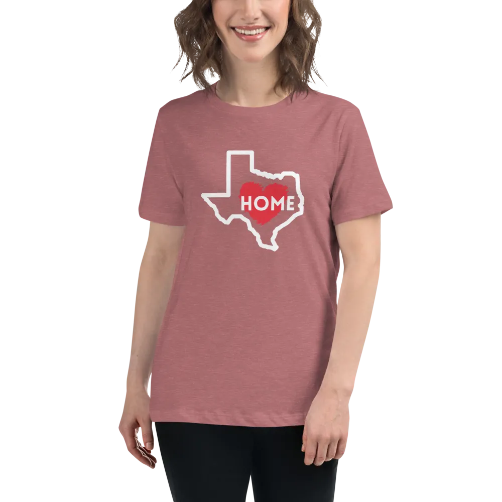 TEXAS IS HOME Women's Relaxed T-Shirt