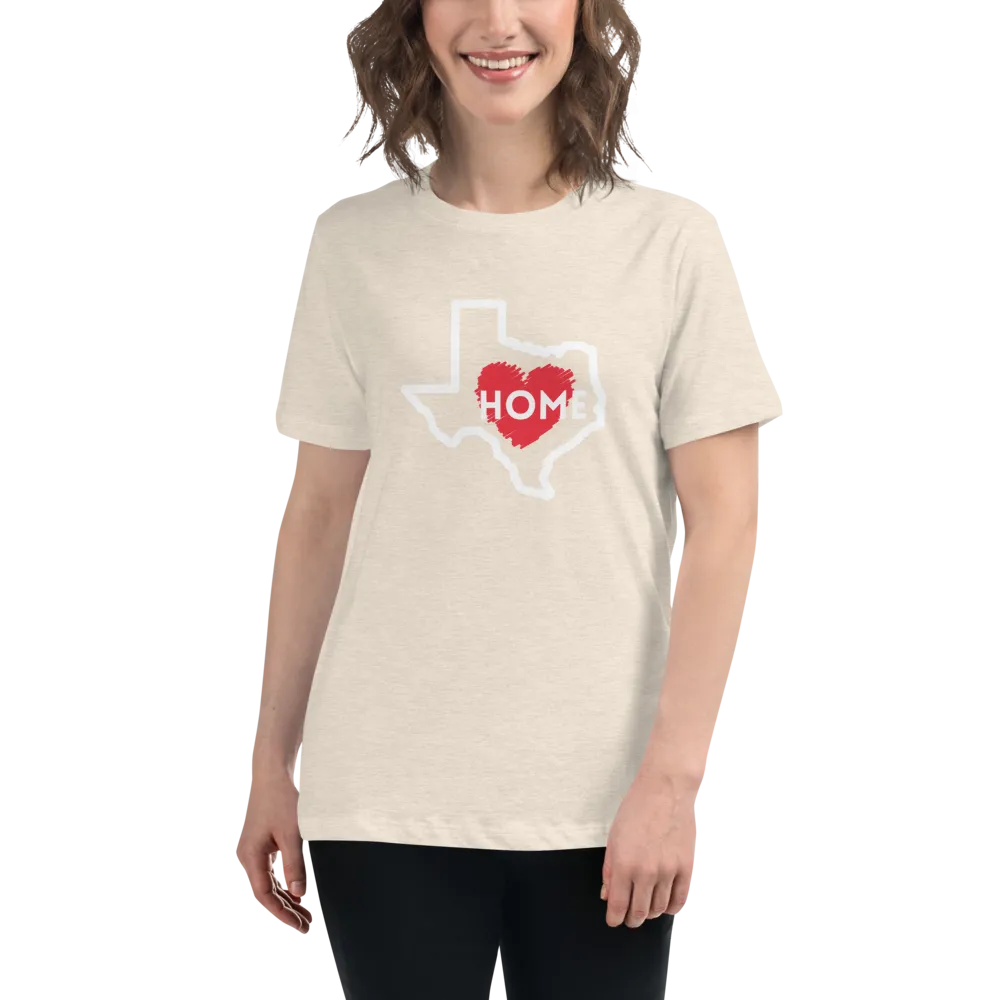 TEXAS IS HOME Women's Relaxed T-Shirt