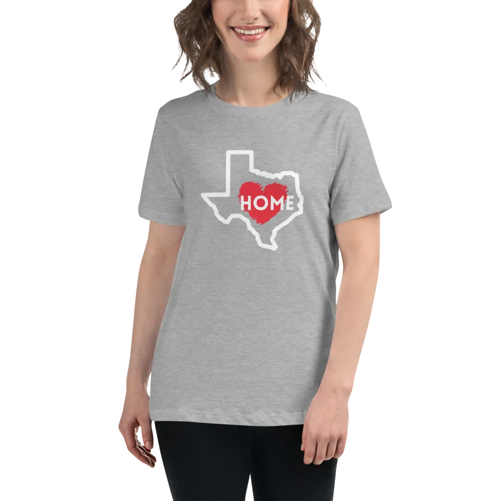 TEXAS IS HOME Women's Relaxed T-Shirt
