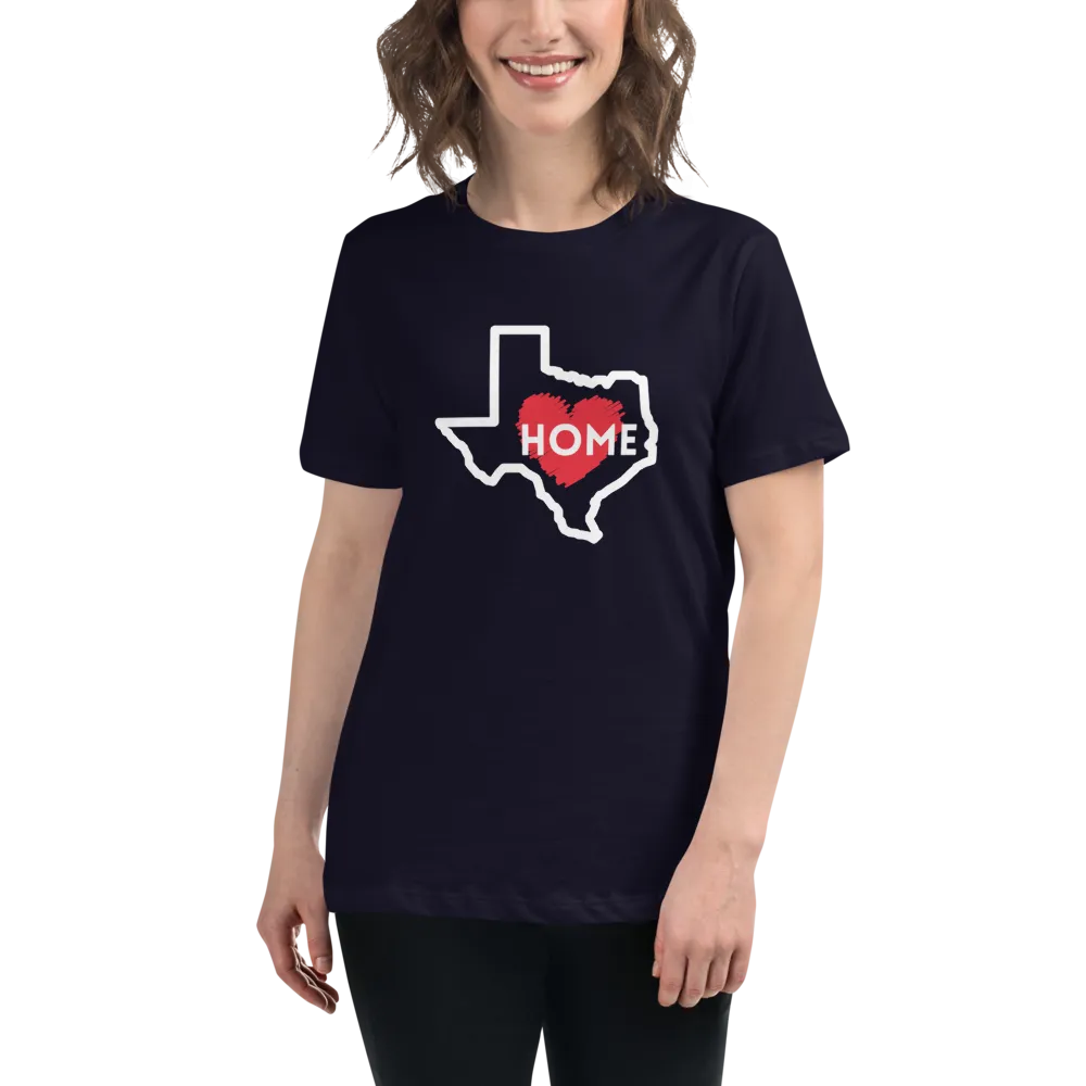 TEXAS IS HOME Women's Relaxed T-Shirt