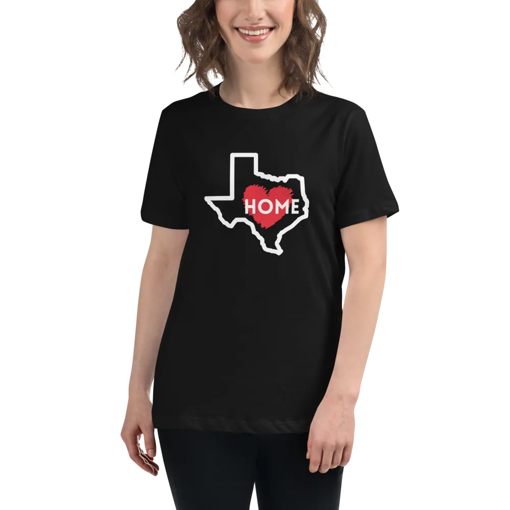 TEXAS IS HOME Women's Relaxed T-Shirt
