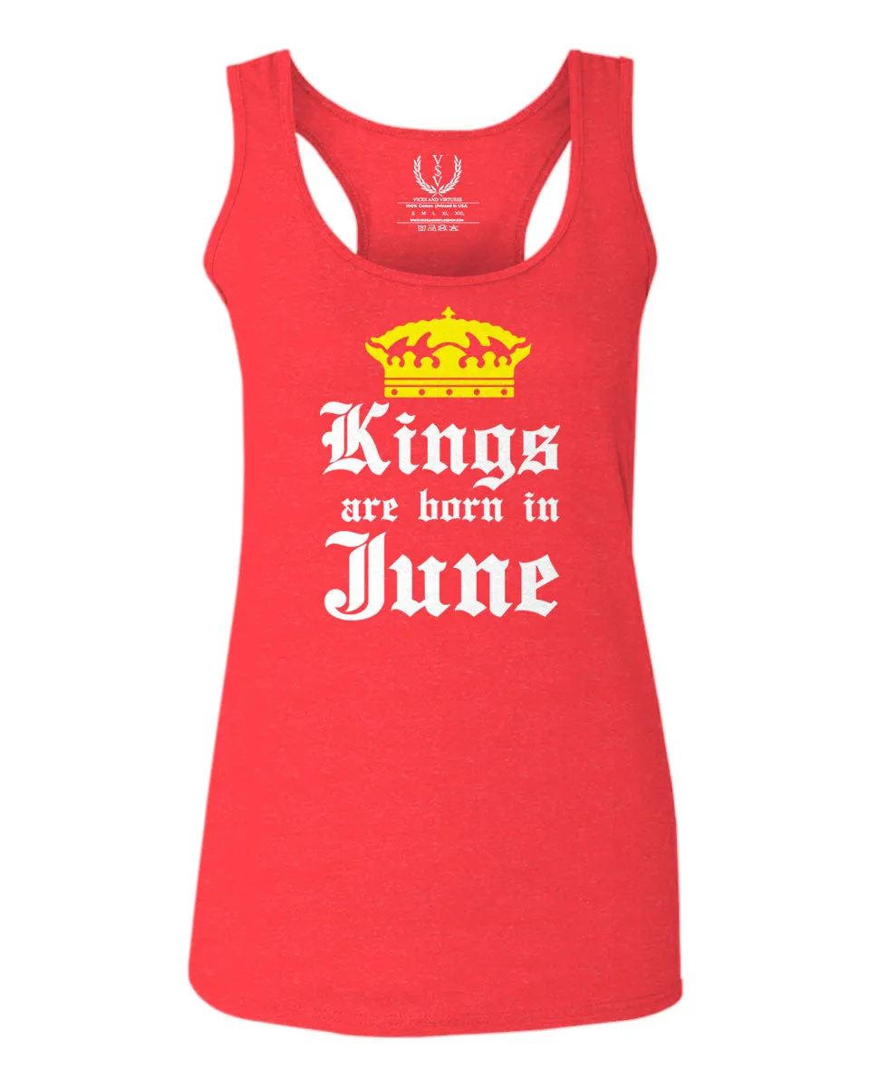 The Best Birthday Gift Kings are Born in June  women's Tank Top sleeveless Racerback