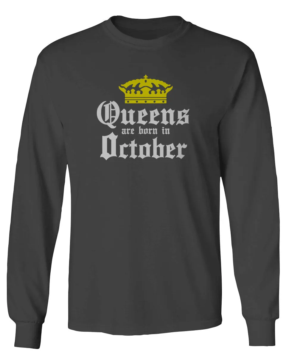 The Best Birthday Gift Queens are Born in October mens Long sleeve t shirt