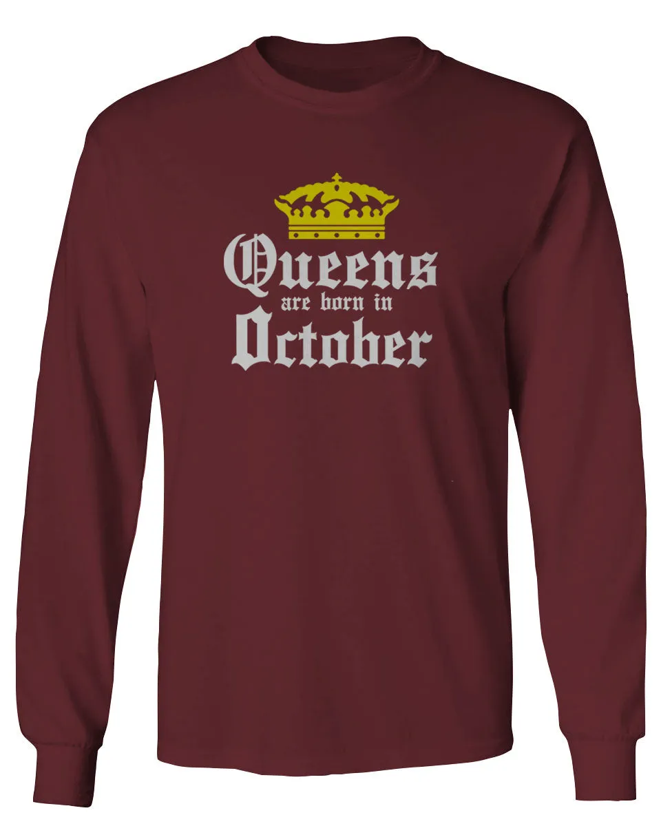 The Best Birthday Gift Queens are Born in October mens Long sleeve t shirt