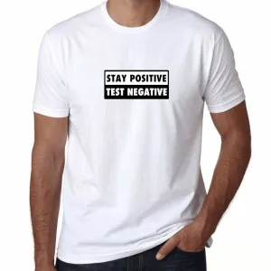 UT STAY POSITIVE TEST NEGATIVE Statement Unisex T-Shirt