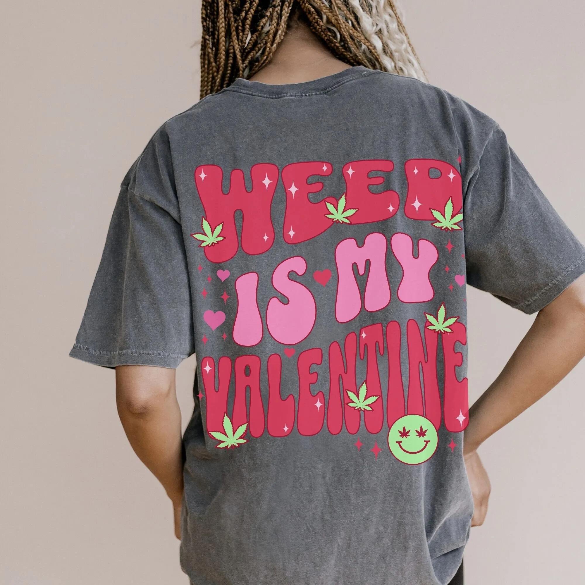 Weed is My Valentine Funny Stoner Aesthetic Tee