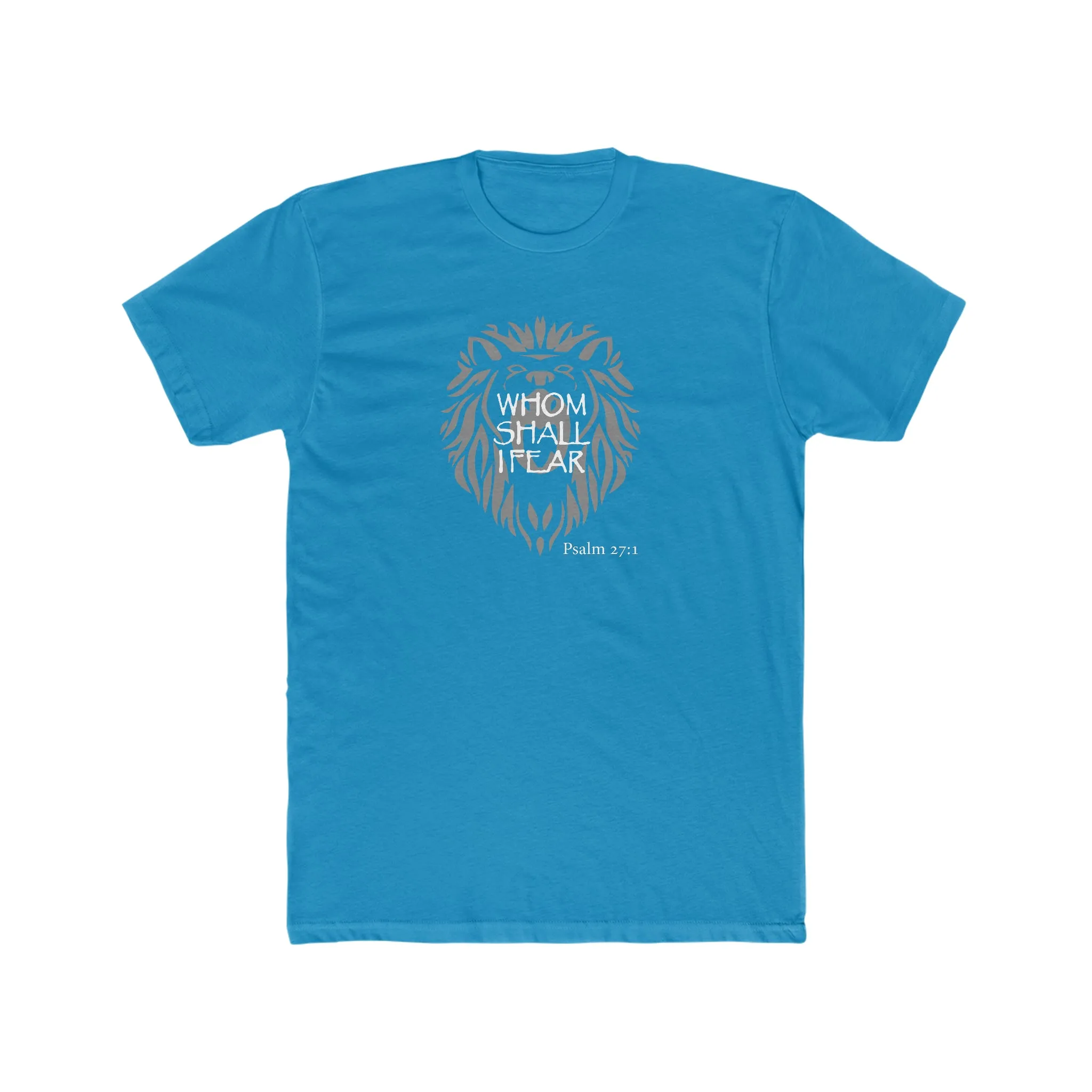 Whom shall I Fear Men's Cotton Crew Tee