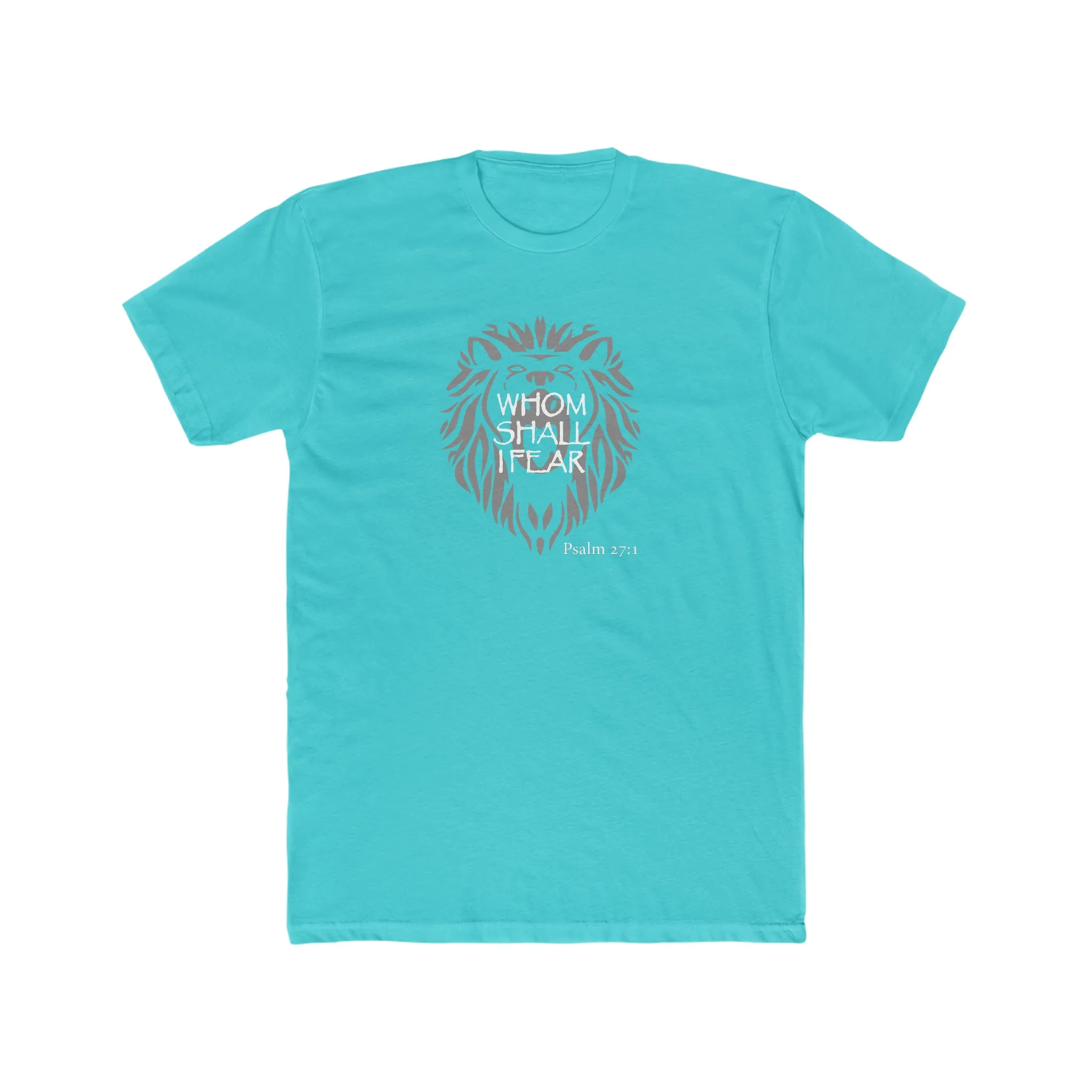 Whom shall I Fear Men's Cotton Crew Tee
