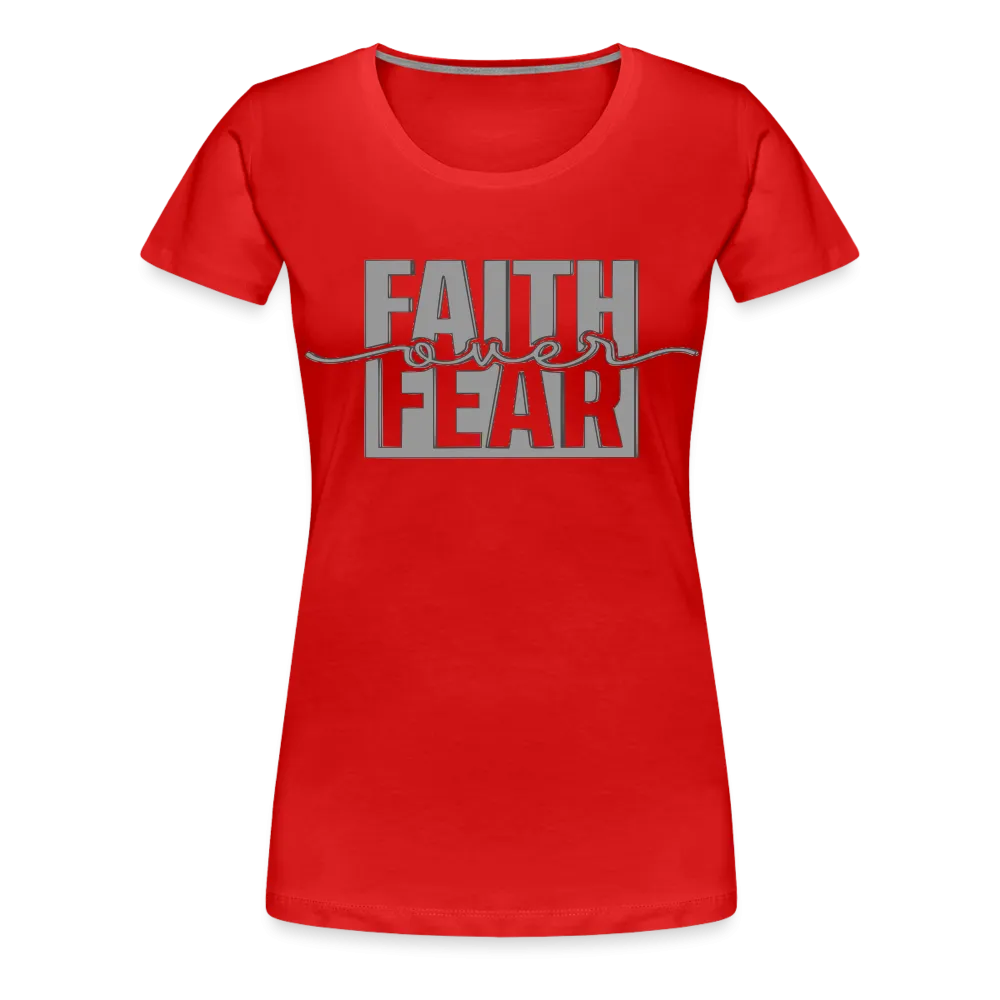 Women’s "Faith Over Fear" T-Shirt