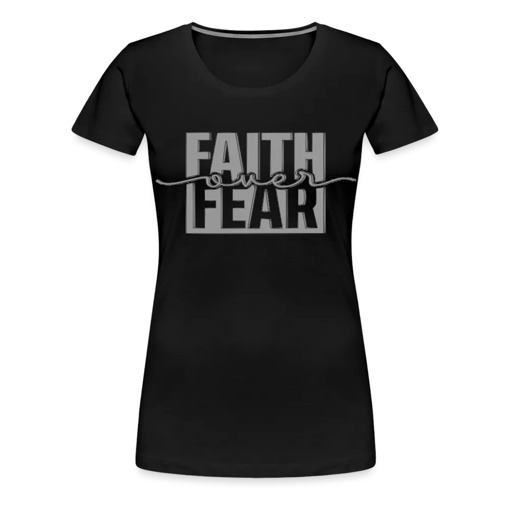 Women’s "Faith Over Fear" T-Shirt