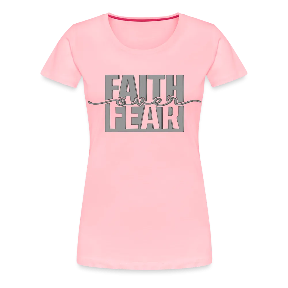 Women’s "Faith Over Fear" T-Shirt