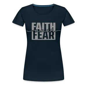 Women’s "Faith Over Fear" T-Shirt