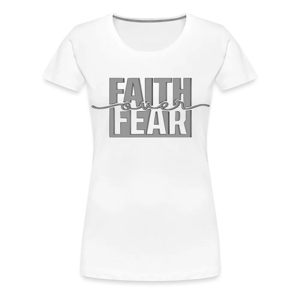 Women’s "Faith Over Fear" T-Shirt