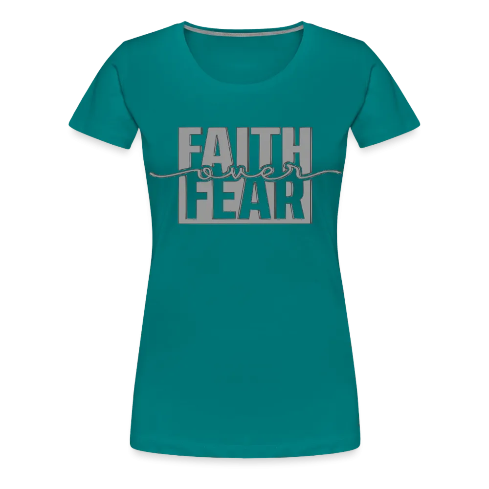 Women’s "Faith Over Fear" T-Shirt