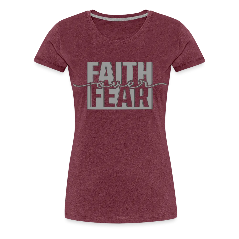 Women’s "Faith Over Fear" T-Shirt