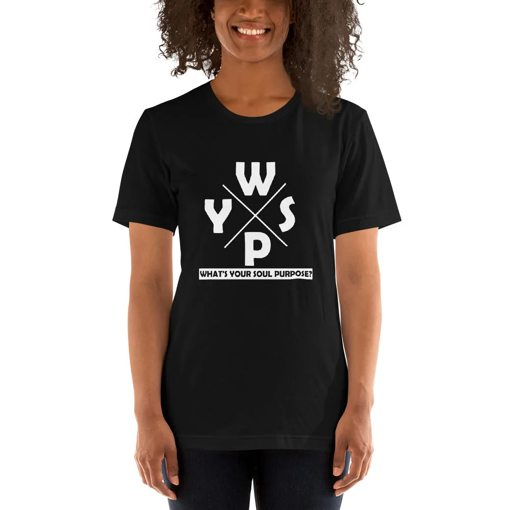 WYSP - What's Your Soul Purpose? - Ozark - Short-Sleeve Unisex T-Shirt