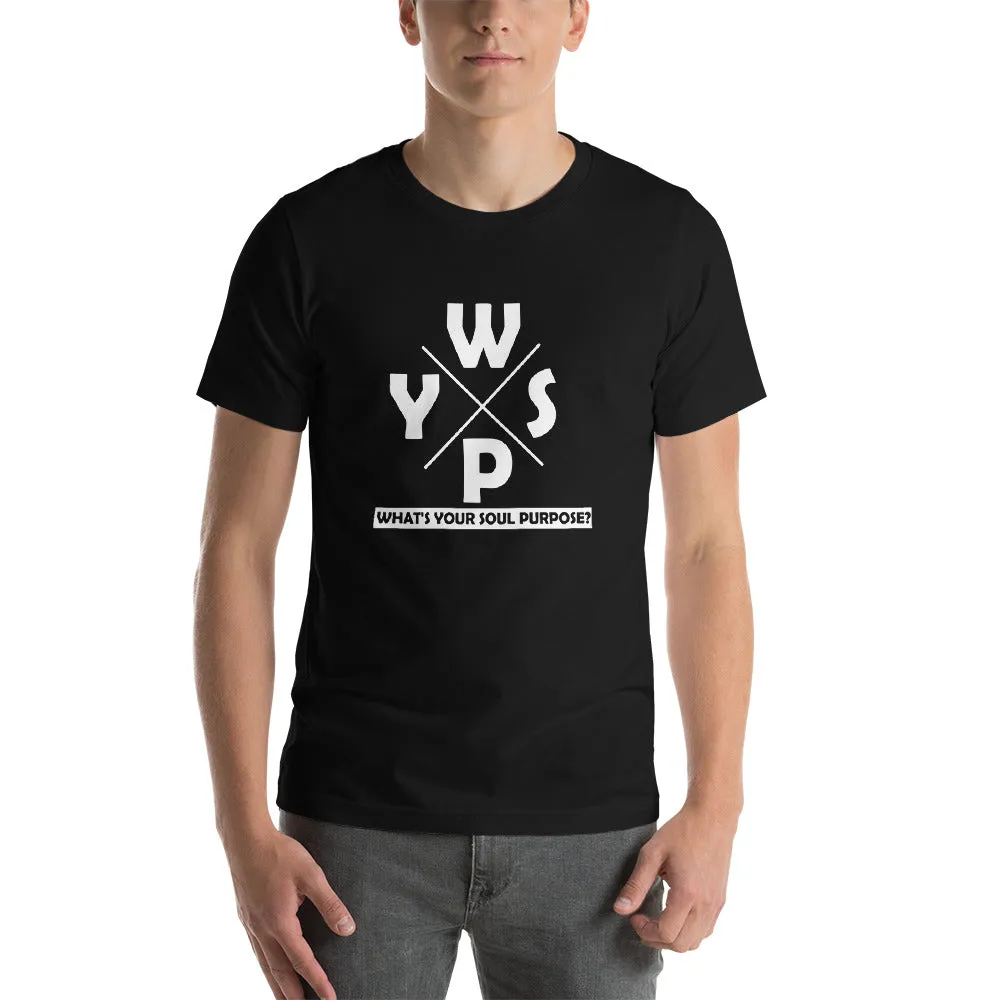 WYSP - What's Your Soul Purpose? - Ozark - Short-Sleeve Unisex T-Shirt