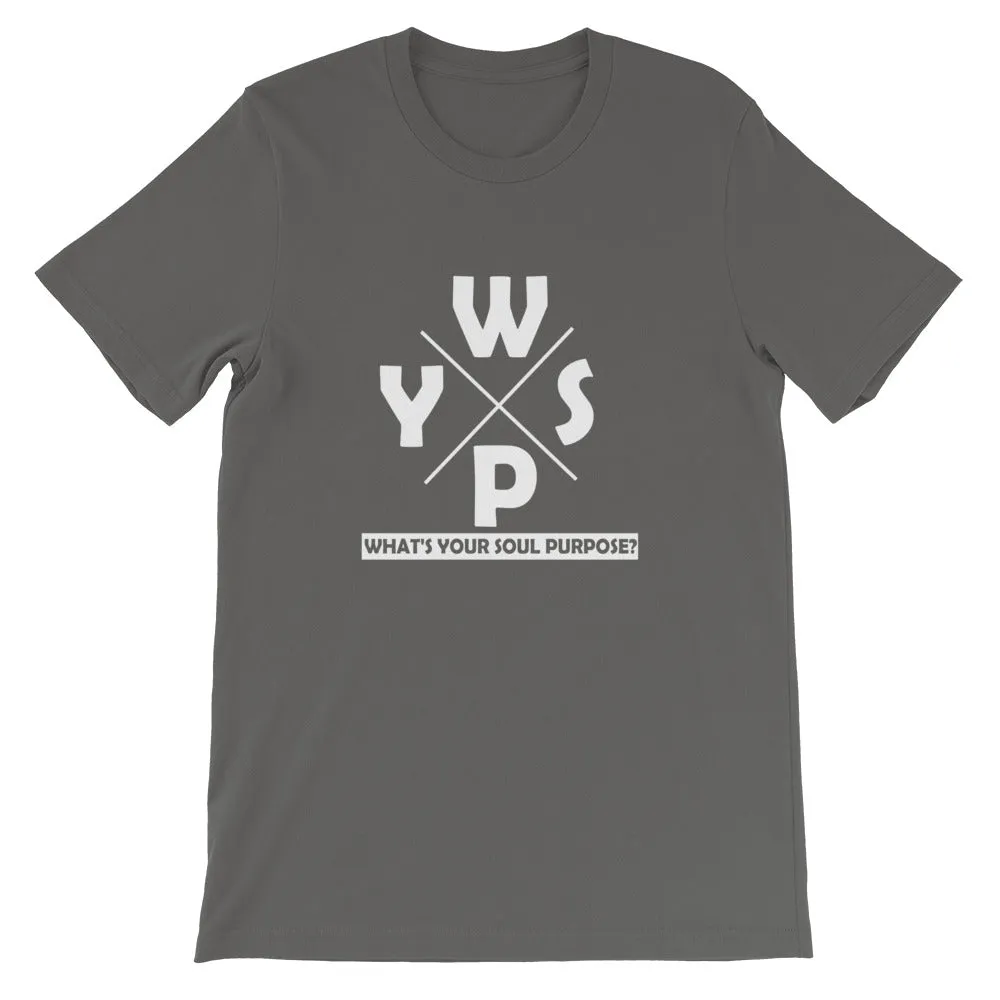WYSP - What's Your Soul Purpose? - Ozark - Short-Sleeve Unisex T-Shirt